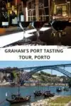 Grahams Port Tour and Tasting