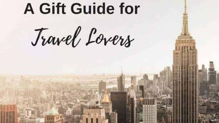 A gift guide for travel lovers