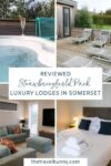 Reviewed: Strawberryfield Park luxury lodges in Somerset