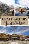 China travel tips pin for pinterest with three images showing a mountain monastery, a table and chairs on a reflecting pool and a monastery with prayer flags. Text overlay reads China travel tips you need to know